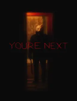 مشاهدة فيلم You're Next 2011 مترجم HD كامل