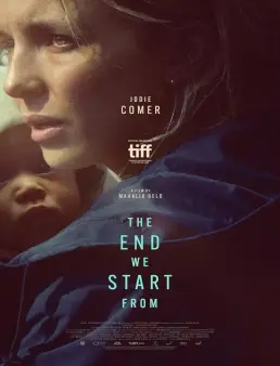 فيلم The End We Start From 2023 مترجم