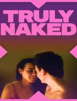 فيلم Truly Naked 2026 مترجم