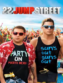 فيلم 22 Jump Street 2014 مترجم | 22 شارع جامب
