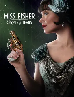 فيلم Miss Fisher &amp; the Crypt of Tears 2020 مترجم