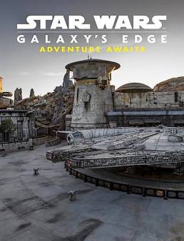 فيلم Star Wars Galaxy's Edge: Adventure Awaits 2019 مترجم