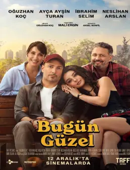 فيلم Bugün Güzel 2025 مترجم | اليوم جميل