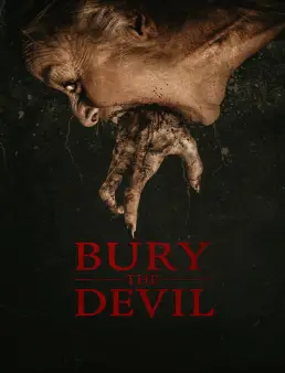 فيلم Bury the Devil 2026 مترجم | دفن الشيطان