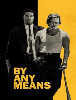 فيلم By Any Means 2026 مترجم | بأي وسيلة