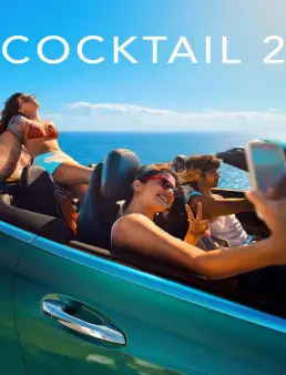 فيلم Cocktail 2 2026 مترجم | كوكتيل 2