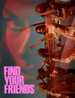 فيلم Find Your Friends 2025 مترجم | اعثر على أصدقائك