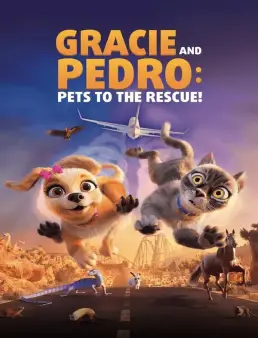 فيلم Gracie & Pedro: Pets to the Rescue 2024 مترجم