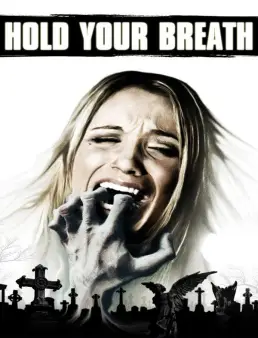 فيلم Hold Your Breath (2012) مترجم | احبس أنفاسك