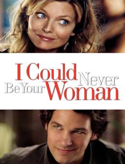 فيلم I Could Never Be Your Woman 2007 مترجم
