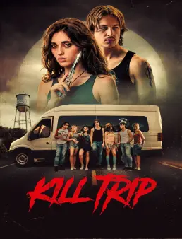 فيلم Kill Trip 2026 مترجم | رحلة الموت