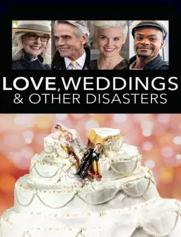 فيلم Love, Weddings &amp; Other Disasters 2020 مترجم للعربية