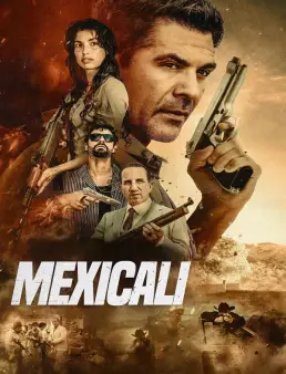 فيلم Mexicali 2026 مترجم