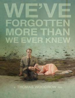 فيلم We've Forgotten More Than We Ever Knew مترجم