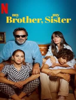 فيلم اخي و اختي My Brother, My Sister 2021 مترجم