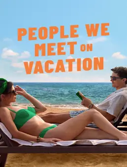 فيلم People We Meet on Vacation 2026 مترجم