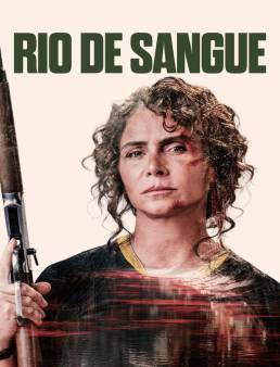 فيلم Rio de Sangue 2026 مترجم | نهر الدماء