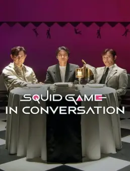 فيلم Squid Game in Conversation 2025 مترجم