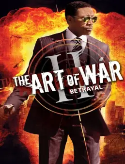 فيلم The Art of War II: Betrayal 2008 مترجم