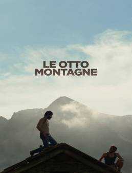 فيلم The Eight Mountains 2022 مترجم