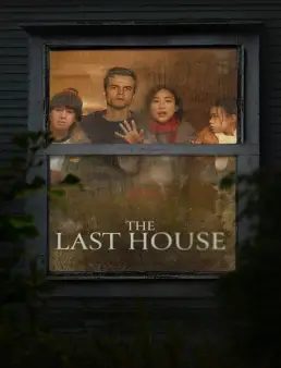 فيلم The Last House 2026 مترجم | محتجزون في منزلنا