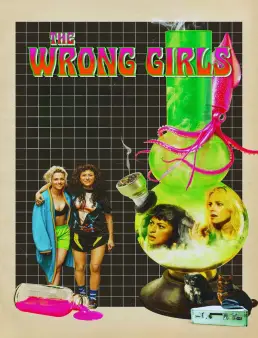 فيلم The Wrong Girls 2026 مترجم | الفتيات الخطأ