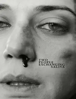 مشاهدة فيلم Two People Exchanging Saliva 2025 مترجم
