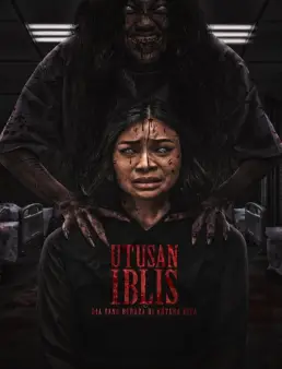 فيلم Utusan Iblis: Dia Yang Berada di Antara Kita 2025 مترجم