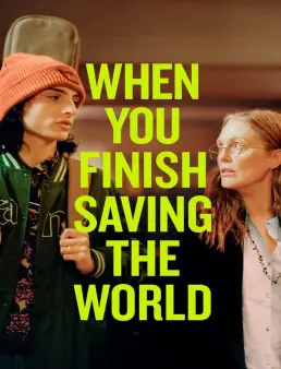 فيلم "When You Finish Saving the World" 2023 مترجم