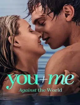 فيلم You+Me - Against the World 2026 مترجم