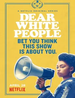 مسلسل Dear White People الموسم 1