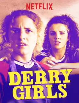 مسلسل Derry Girls الموسم 1