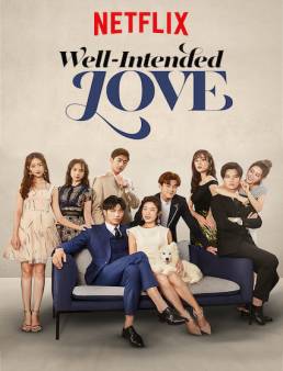 مسلسل Well-Intended Love الموسم 1
